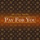 Pay For You Single