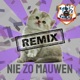 Nie Zo Mauwen feat Scabtik Beuken Remix Single