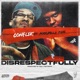 Disrespectfully feat Mozzarella Mani Single