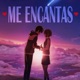 Me Encantas Single
