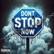 Don t Stop feat Pastor Troy Single