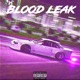 Blood Leak feat gi44nh Single