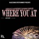 Where You At feat SanchezTreyz Manos209 Restlezz Single