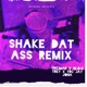 Shake Dat Ass feat W O G Trey Yrc Jay Jona Remix Single