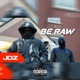 Be Raw Freestyle feat JDZmedia Single