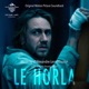 Le Horla Original Motion Picture Soundtrack