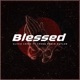 Blessed feat Young Noble Single