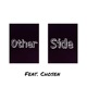 Other Side feat Chosen Single