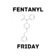 Fentanyl Friday Single