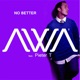 No Better feat Pieter T Single