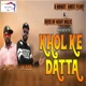 Khol Ke Datta Single