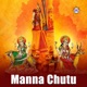 Manna Chutu Single
