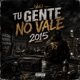 Tu gente no vale Single