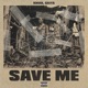 SAVE ME Single
