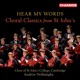 Hear My Words Choral Classics from St John s