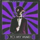 To My Mind feat BBT Gabriella Read Single