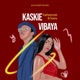 Kaskie Vibaya feat Ssaru Single