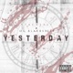 Yesterday feat O G Blacksheep Single