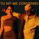 Tu No Me Convienes Single