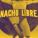 Nacho libre feat D3v Single