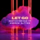 Let Go feat Andrew Sutton Single