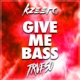 Give Me Bass Single