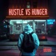 Hustle vs Hunger