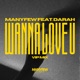 Wanna Love U VIP Mix feat Darah Single