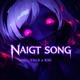 NAIGT SONG Single