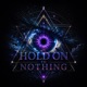 Hold On to Nothing Single