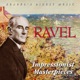 Ravel Impressionist Masterpieces