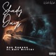 Shady Days Single feat Cali Drifter Single