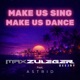 Make Us Sing Make Us Dance feat Astrid Radio Edit Single
