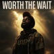 WORTH THE WAIT EP