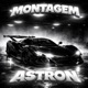 MONTAGEM ASTRON EP