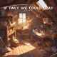 If Only We Could Stay feat Katekin Single