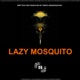 Lazy Mosquito Single