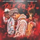 Talk to Yu feat Jay 2muchh 2greedy 2k Single