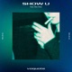 Show U feat Wez Atlas Voquote Vip Remix Single