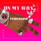 ON MY WAY Single