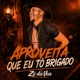 Aproveita Que Eu Tô Brigado Single