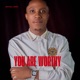 YOU ARE WORTHY Single