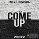 The Come Up feat ZEDZZ Single