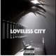 Loveless City feat 808A TRO Single