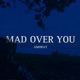 Mad over you Single