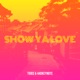 Show Ya Love Single