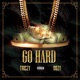 Go Hard feat TriSzy Single