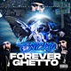 Forever Ghetto