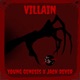 Villain feat Jack Dever Single