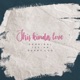 This Kinda Love Single